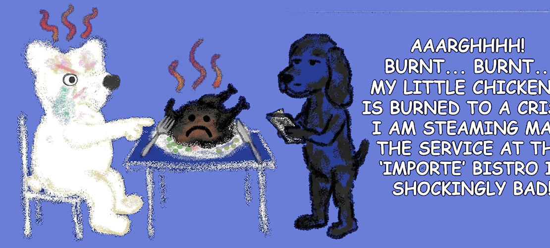Burnt chicken.